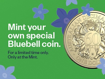 $1 gallery press coin with ACT bluebell privy mark, with text "Mint your own special Bluebell coin".