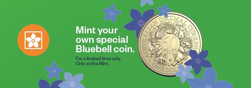 $1 gallery press coin with ACT bluebell privy mark, with text "Mint your own special Bluebell coin".